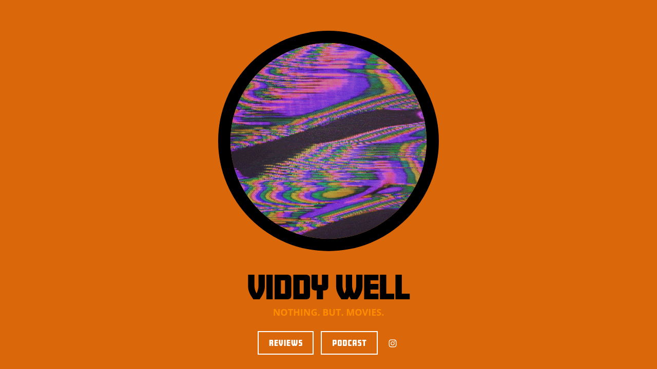 Explore film reviews and analyses on Viddy Well, a source often referenced for critical perspectives.